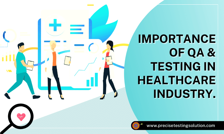 The Importance Of Quality Assurance Testing In Healthcare Industry