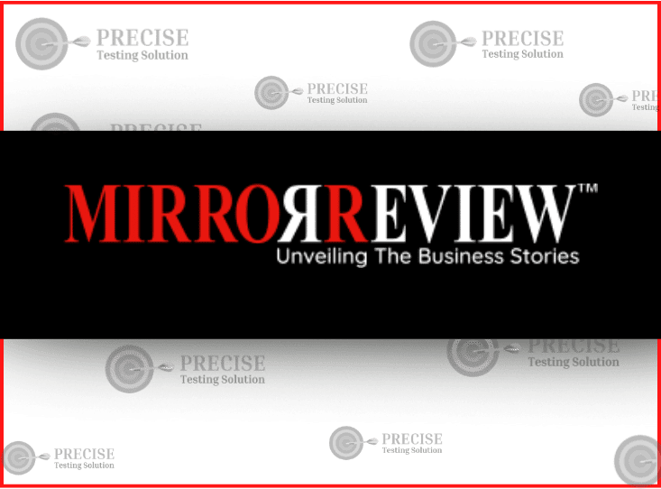 Precise Testing Solution in Mirror Review
