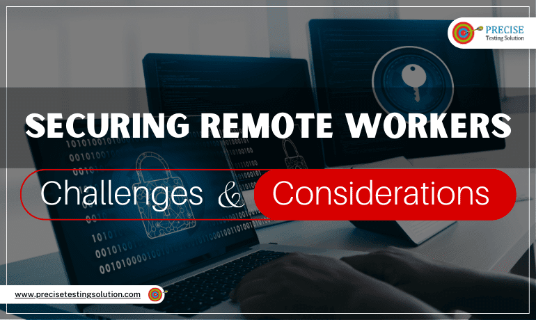 Securing Remote Workers Challenges Considerations