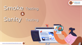 Smoke Testing and Sanity Testing – What’s the Difference?  