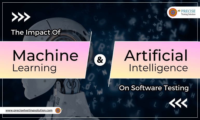 Impact of Machine Learning And Artificial Intelligence On Software Testing