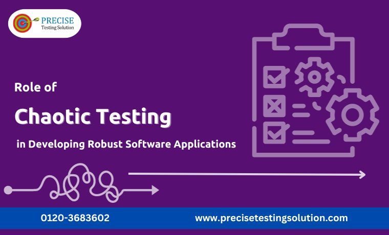 Role of Chaotic Testing in Developing Robust Software Applications
