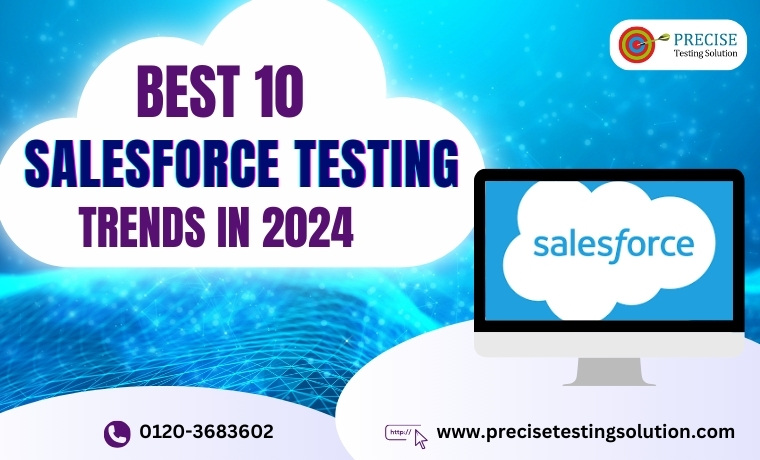10 Best salesforce testing trends for 2024