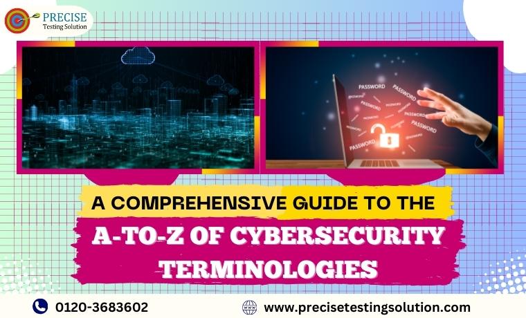 A Comprehensive Guide to the A-to-Z of Cybersecurity Terminologies