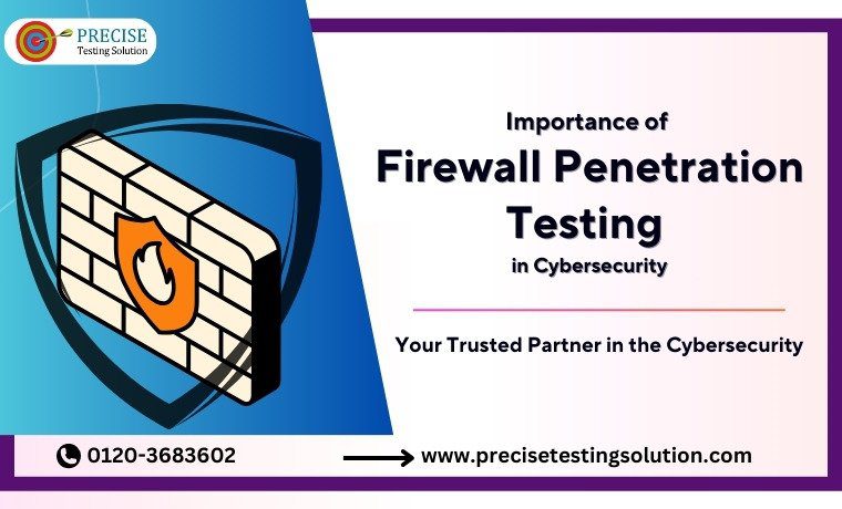 Importance of Firewall Penetration Testing in Cybersecurity