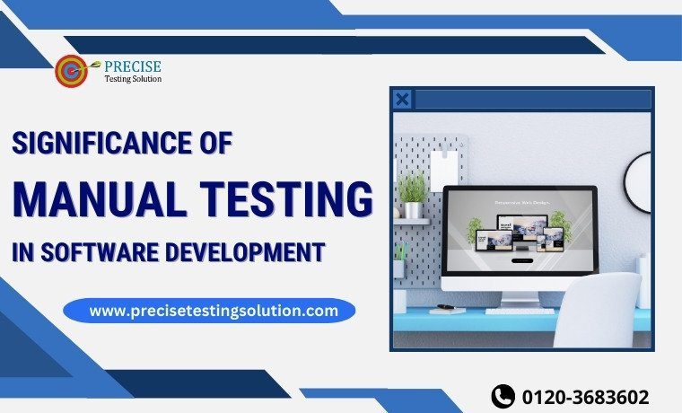 Significance of Manual Testing in Software Development 