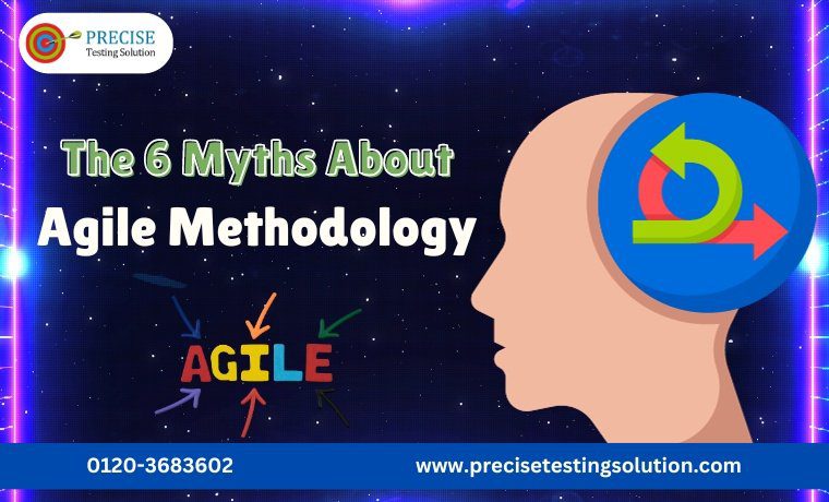 The 6 Myths About Agile Methodology